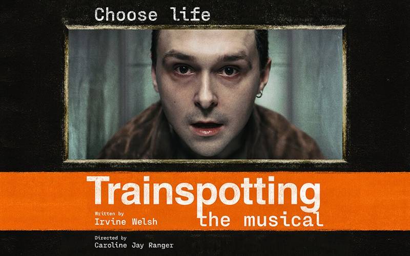 Trainspotting - London Theatre - 2.30pm matinee